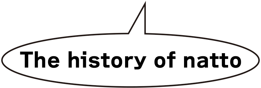 The history of natto