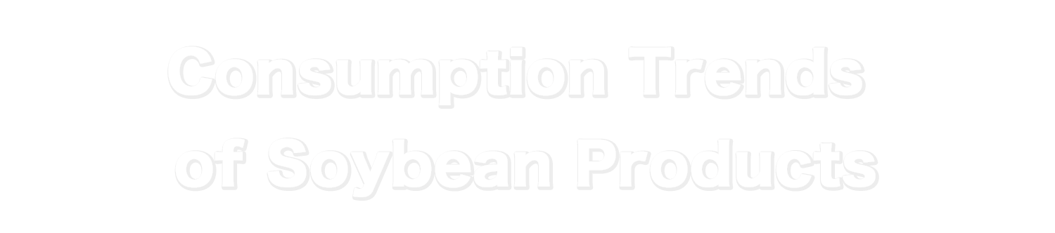 Consumption Trends of Soybean Products