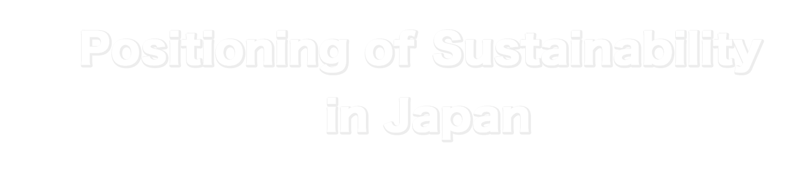 Positioning of Sustainability in Japan